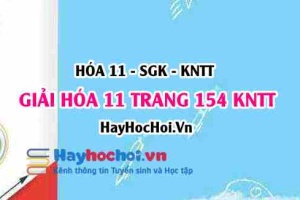 Giải Hóa 11 trang 154 Kết nối tri thức SGK